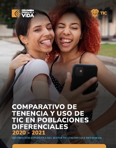 Uso y Tenencia de TIC en Poblaciones Difrenciales 2020-2021 Uso y Tenencia de TIC en Poblaciones Difrenciales 2020-2021