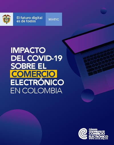 Impacto Covid-19 en Comercio Electrónico en Colombia - Primer Informe Impacto Covid-19 en Comercio Electrónico en Colombia - Primer Informe