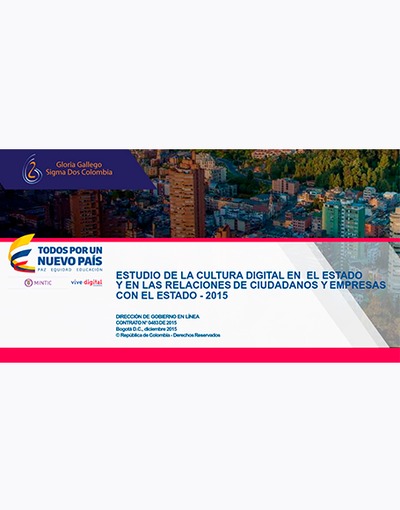 Descargue el Estudio de la cultura digital en el Estado y en las relaciones de ciudadanos y empresas con el Estado - 2015