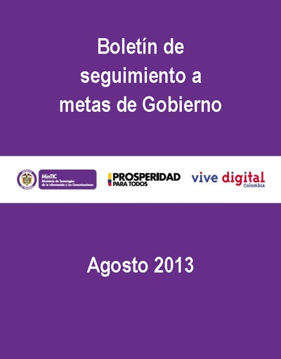 Boletín de Seguimiento a Metas de Gobierno - Agosto 2013 Boletín de Seguimiento a Metas de Gobierno - Agosto 2013