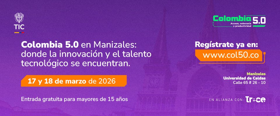 Banner del evento Colombia 5.0 en Manizales que anuncia el inicio de la gira nacional 2026 sobre innovación y talento tecnológico